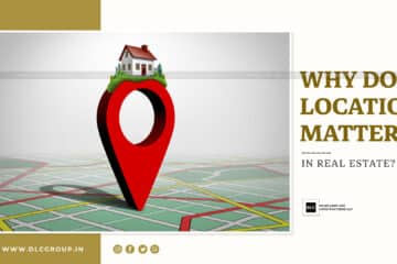 why does Location Matter In Real Estate ?