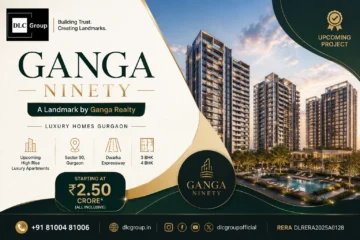 Ganga Ninety luxury high-rise apartments in Sector 90 Gurgaon by Ganga Realty