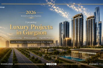 Upcoming luxury projects in Gurgaon 2026 along the Dwarka Expressway corridor